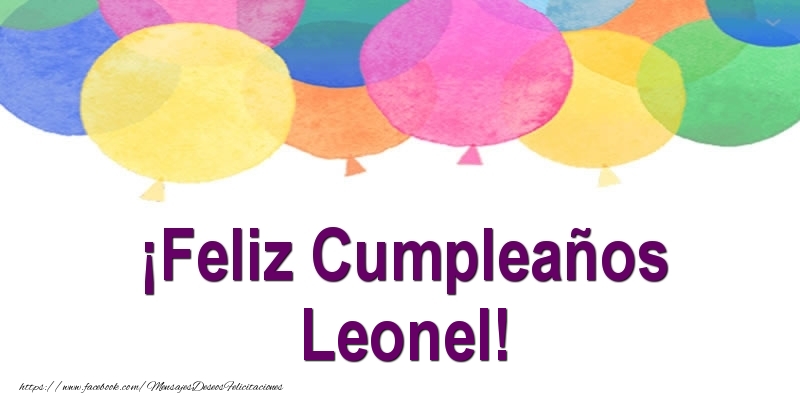 Felicitaciones de cumpleaños - Globos | ¡Feliz Cumpleaños Leonel!