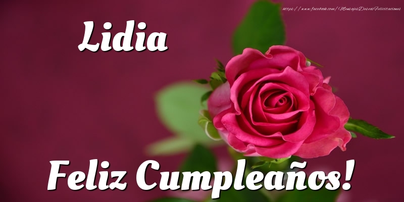 Felicitaciones de cumpleaños - Lidia Feliz Cumpleaños!