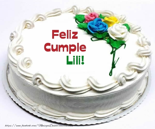 Felicitaciones de cumpleaños - Feliz Cumple Lili!