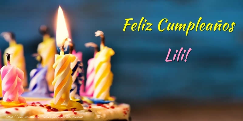 Felicitaciones de cumpleaños - Tartas & Vela | Feliz Cumpleaños Lili!