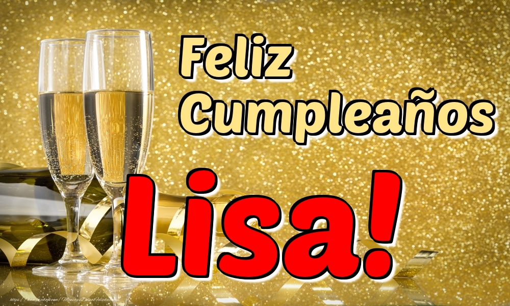 Felicitaciones de cumpleaños - Champán | Feliz Cumpleaños Lisa!