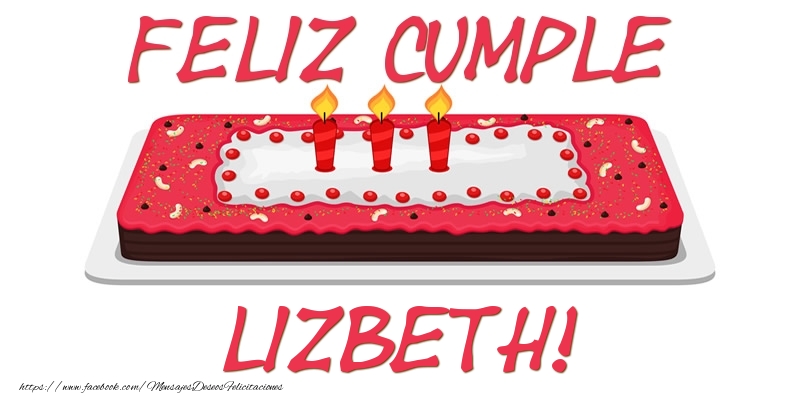 Felicitaciones de cumpleaños - Tartas | Feliz Cumple Lizbeth!