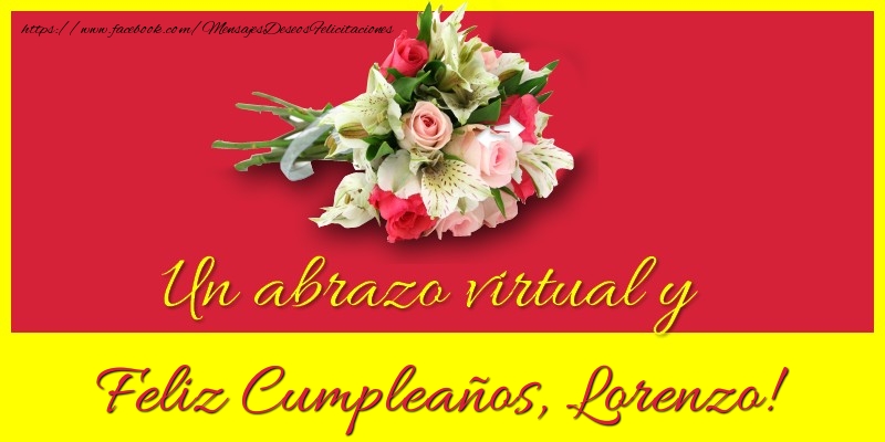 Felicitaciones de cumpleaños - Ramo De Flores | Feliz Cumpleaños, Lorenzo!
