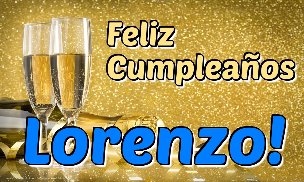 Felicitaciones de cumpleaños - Champán | Feliz Cumpleaños Lorenzo!