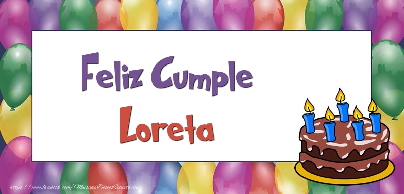Felicitaciones de cumpleaños - Globos & Tartas | Feliz Cumple Loreta