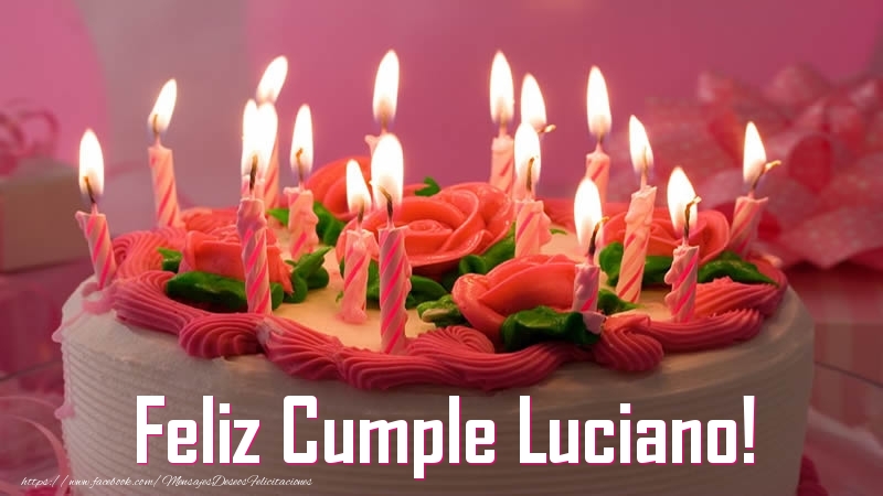 Felicitaciones de cumpleaños - Feliz Cumple Luciano!