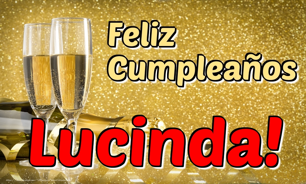 Felicitaciones de cumpleaños - Champán | Feliz Cumpleaños Lucinda!