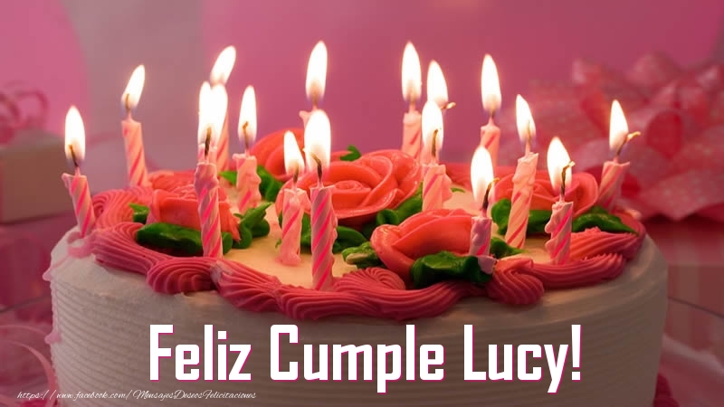 Felicitaciones de cumpleaños - Feliz Cumple Lucy!