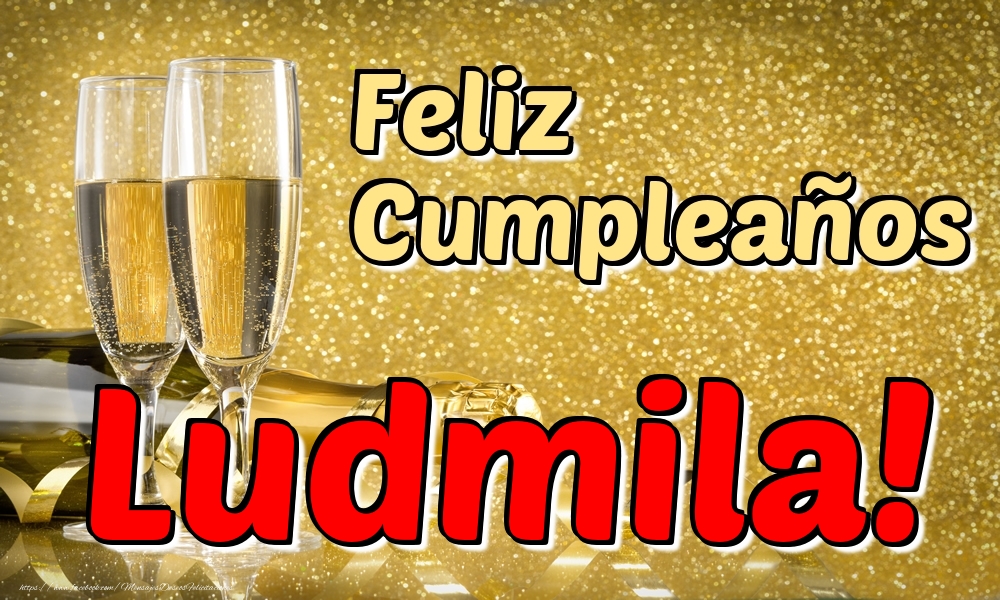 Felicitaciones de cumpleaños - Champán | Feliz Cumpleaños Ludmila!