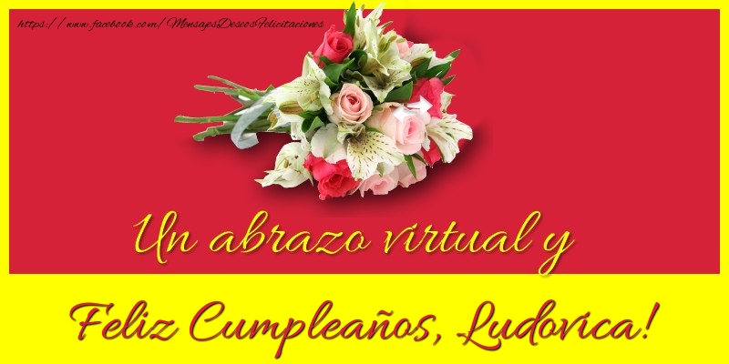 Felicitaciones de cumpleaños - Ramo De Flores | Feliz Cumpleaños, Ludovica!