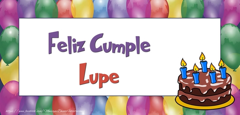 Felicitaciones de cumpleaños - Globos & Tartas | Feliz Cumple Lupe