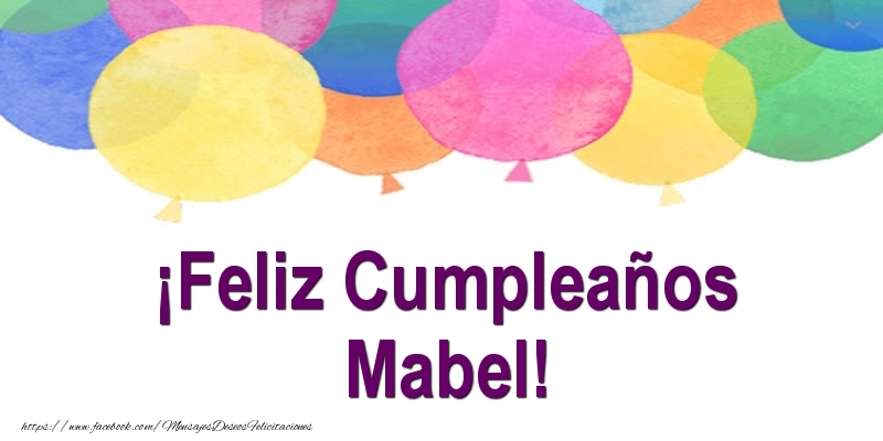 Felicitaciones de cumpleaños - Globos | ¡Feliz Cumpleaños Mabel!