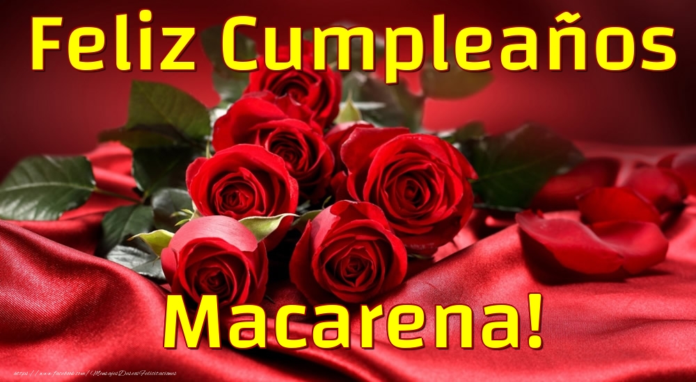 Felicitaciones de cumpleaños - Rosas | Feliz Cumpleaños Macarena!