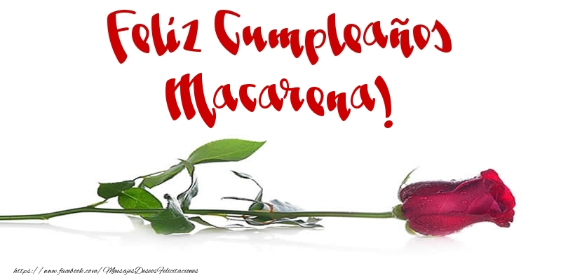 Felicitaciones de cumpleaños - Flores & Rosas | Feliz Cumpleaños Macarena!