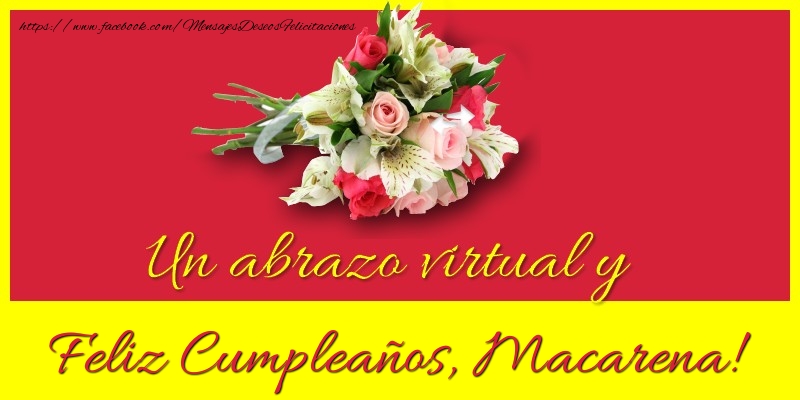 Felicitaciones de cumpleaños - Ramo De Flores | Feliz Cumpleaños, Macarena!