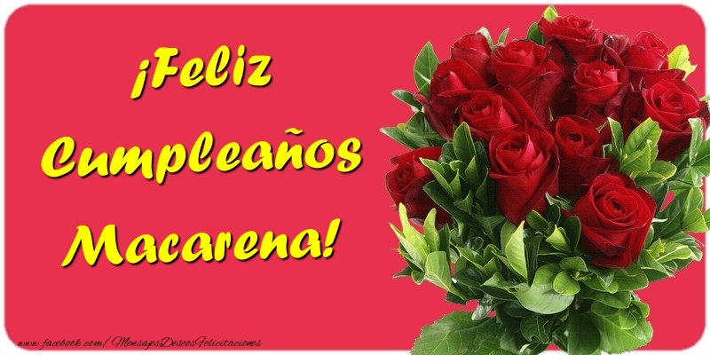 Felicitaciones de cumpleaños - Rosas | ¡Feliz Cumpleaños Macarena