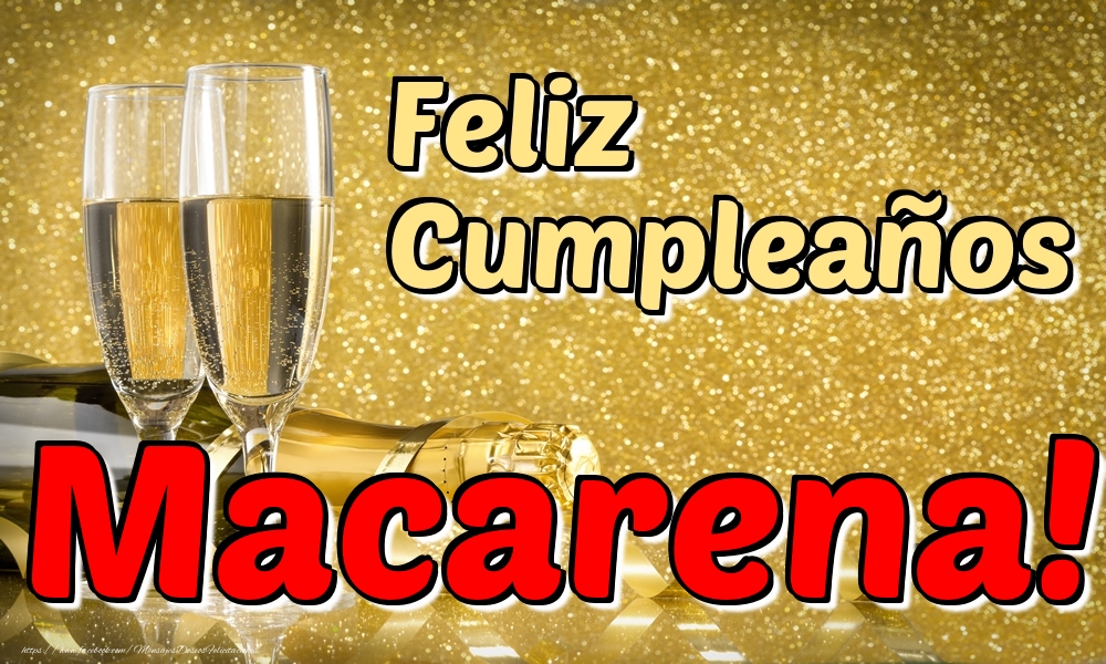 Felicitaciones de cumpleaños - Champán | Feliz Cumpleaños Macarena!