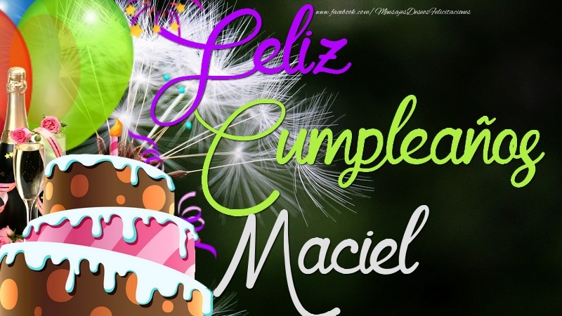 Felicitaciones de cumpleaños - Champán & Globos & Tartas | Feliz Cumpleaños, Maciel