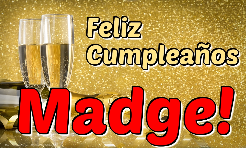 Felicitaciones de cumpleaños - Champán | Feliz Cumpleaños Madge!
