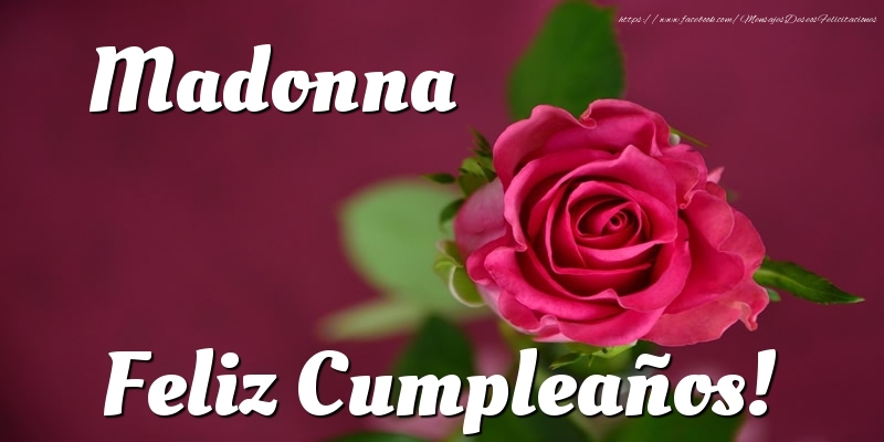 Felicitaciones de cumpleaños - Madonna Feliz Cumpleaños!