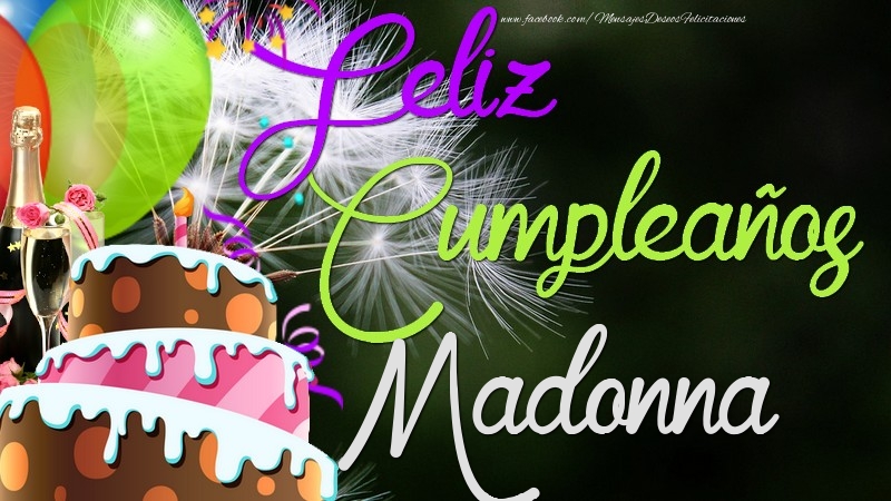 Felicitaciones de cumpleaños - Champán & Globos & Tartas | Feliz Cumpleaños, Madonna