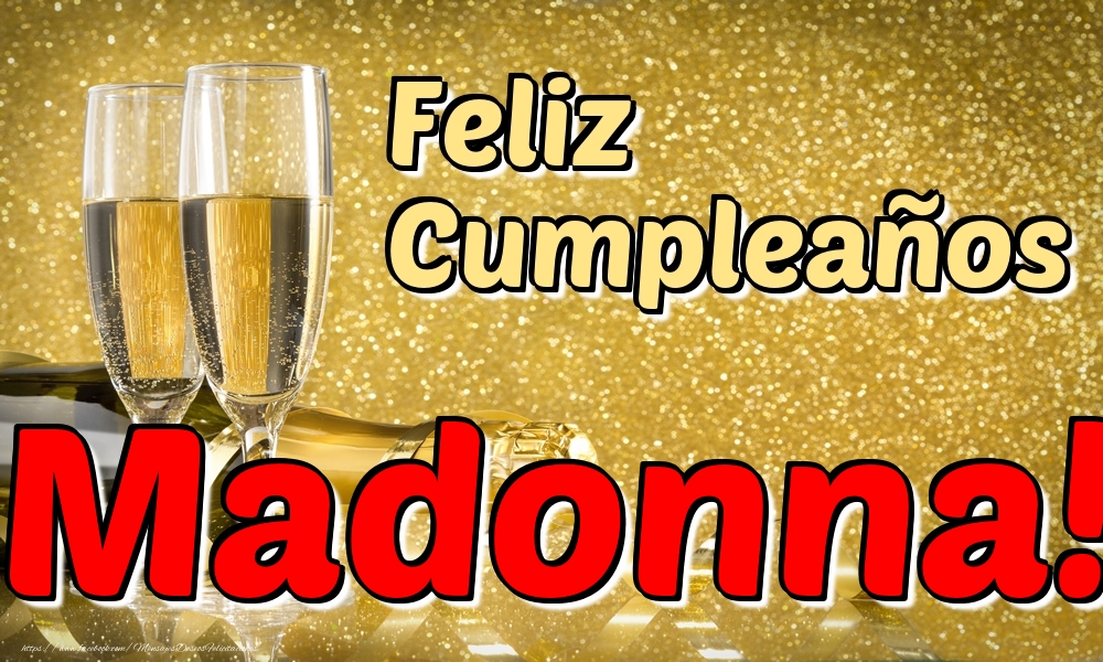 Felicitaciones de cumpleaños - Champán | Feliz Cumpleaños Madonna!