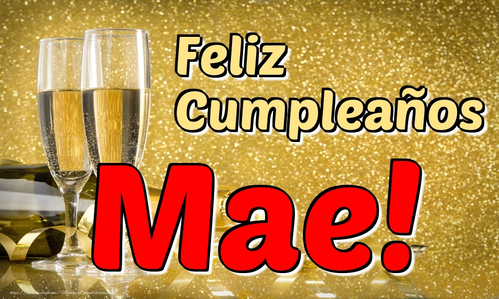 Felicitaciones de cumpleaños - Feliz Cumpleaños Mae!