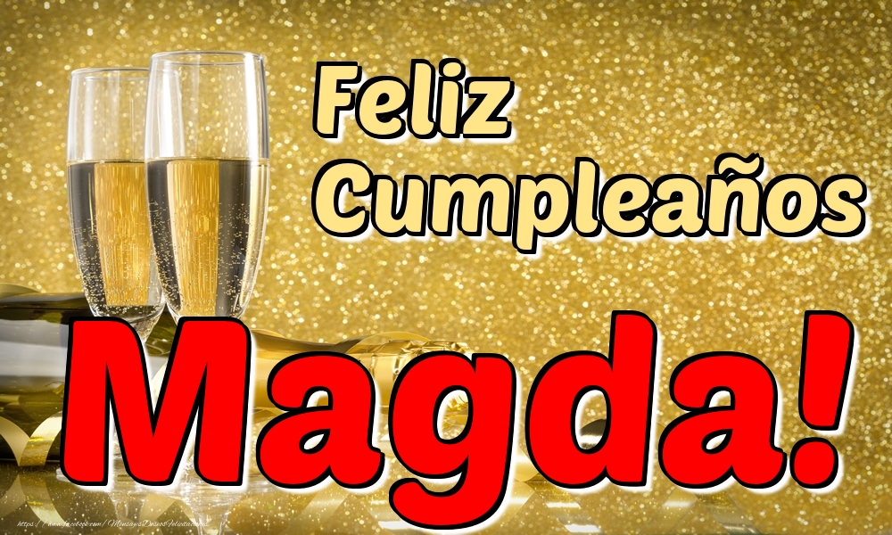 Felicitaciones de cumpleaños - Champán | Feliz Cumpleaños Magda!