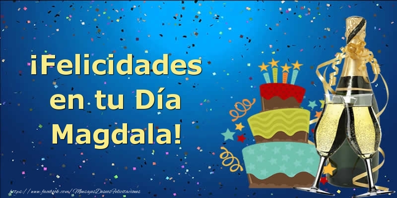 Felicitaciones de cumpleaños - ¡Felicidades en tu Día Magdala!
