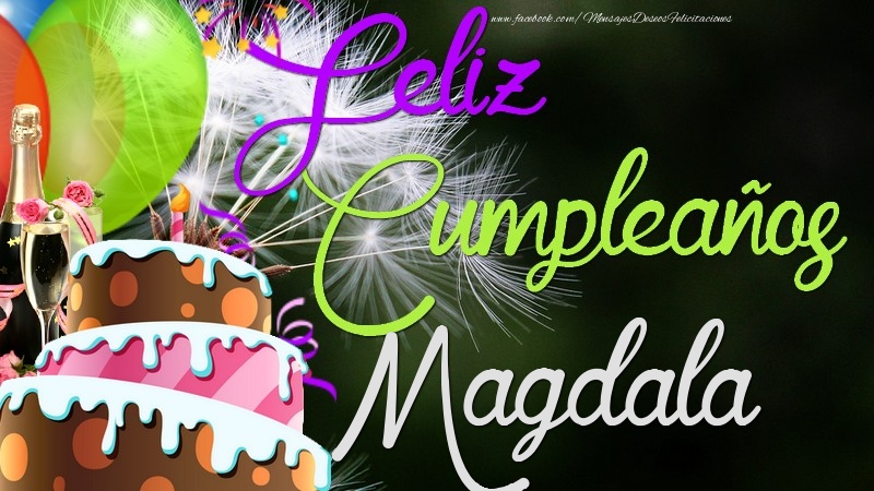 Felicitaciones de cumpleaños - Champán & Globos & Tartas | Feliz Cumpleaños, Magdala