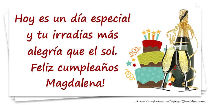 Felicitaciones de cumpleaños - Champán & Tartas | Hoy es un día especial y tu irradias más alegría que el sol. Feliz cumpleaños Magdalena!