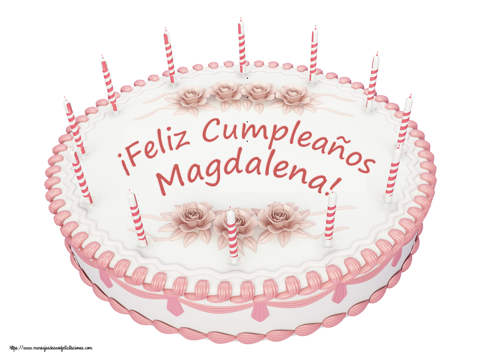 Felicitaciones de cumpleaños - ¡Feliz Cumpleaños Magdalena! - Tartas