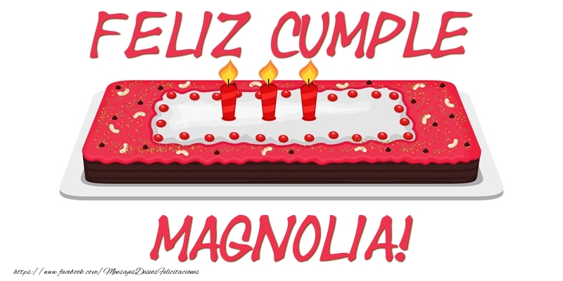Felicitaciones de cumpleaños - Tartas | Feliz Cumple Magnolia!