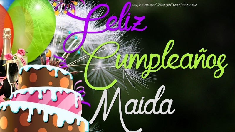 Felicitaciones de cumpleaños - Champán & Globos & Tartas | Feliz Cumpleaños, Maida