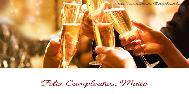 Felicitaciones de cumpleaños - Champán | Feliz Cumpleaños, Maite!