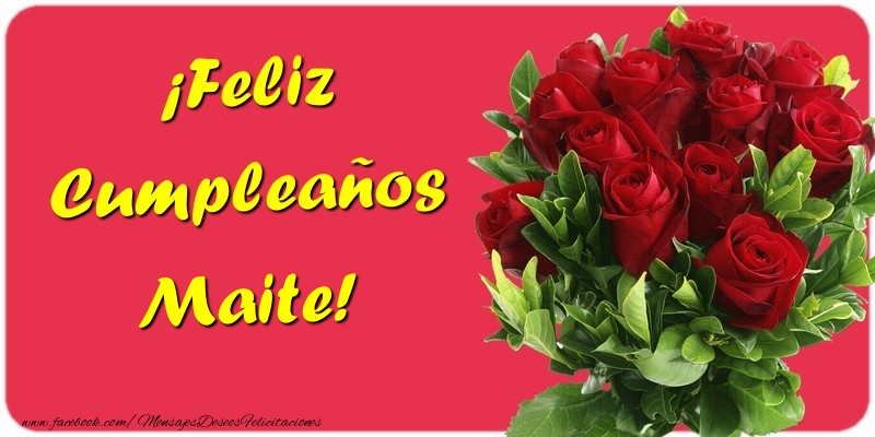 Felicitaciones de cumpleaños - Rosas | ¡Feliz Cumpleaños Maite