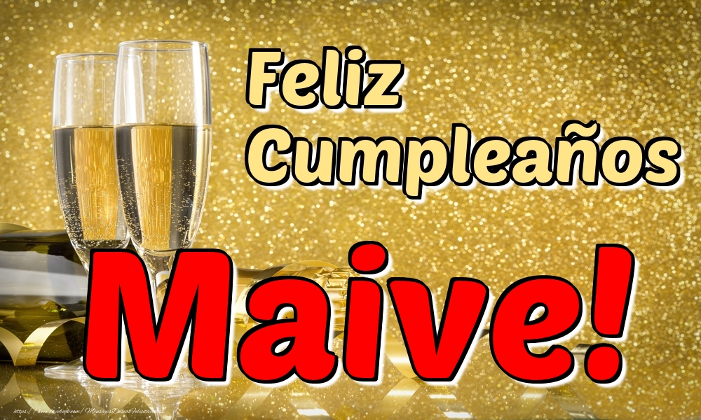 Felicitaciones de cumpleaños - Feliz Cumpleaños Maive!