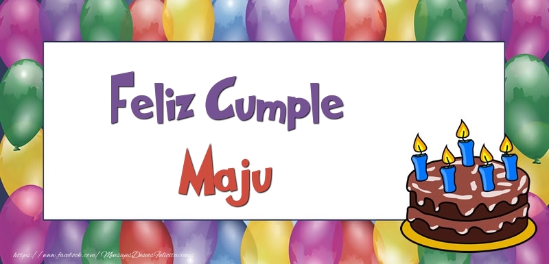 Felicitaciones de cumpleaños - Globos & Tartas | Feliz Cumple Maju