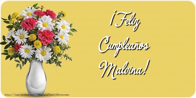 Felicitaciones de cumpleaños - Flores | ¡Feliz Cumpleaños Malvina