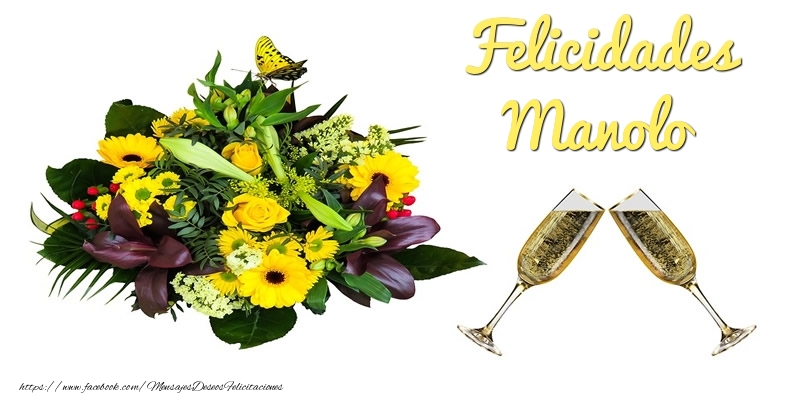 Felicitaciones de cumpleaños - Champán & Flores | Felicidades Manolo