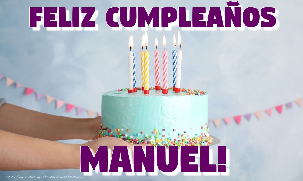 Felicitaciones de cumpleaños - Feliz Cumpleaños Manuel!