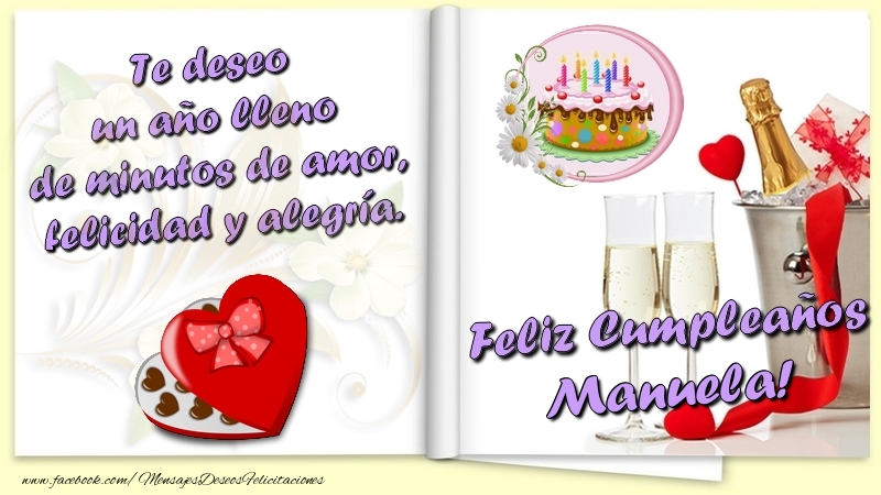 Felicitaciones de cumpleaños - Te deseo un año lleno de minutos de amor, felicidad y alegría. Feliz Cumpleaños Manuela
