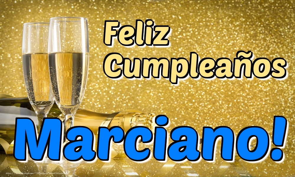 Felicitaciones de cumpleaños - Champán | Feliz Cumpleaños Marciano!