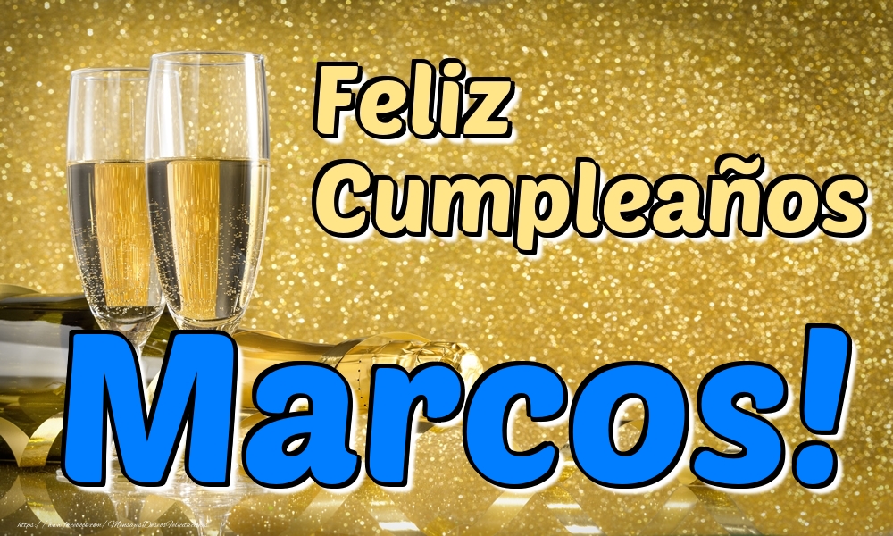  Felicitaciones de cumpleaños - Champán | Feliz Cumpleaños Marcos!