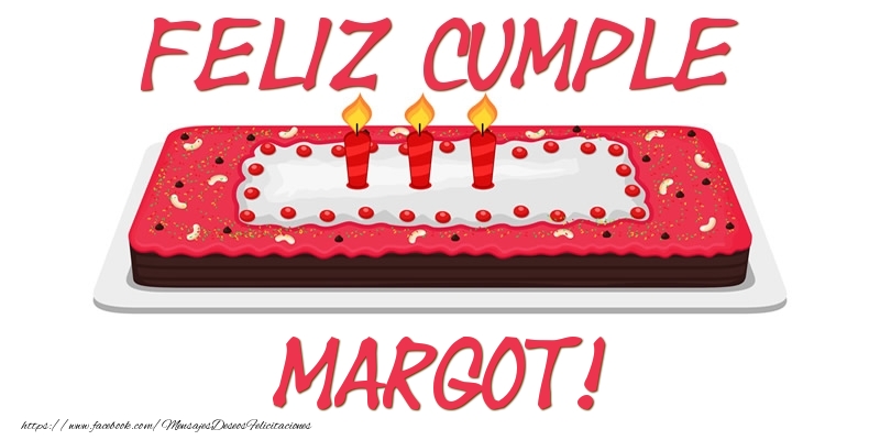 Felicitaciones de cumpleaños - Feliz Cumple Margot!