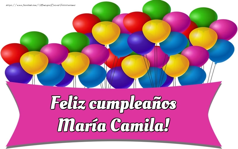 Felicitaciones de cumpleaños - Feliz cumpleaños María Camila!