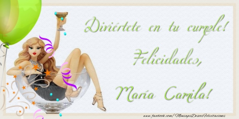 Felicitaciones de cumpleaños - Champán & Globos | Diviértete en tu cumple! Felicidades, María Camila