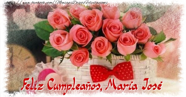 Felicitaciones de cumpleaños - Feliz Cumpleaños, María José