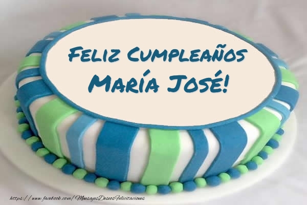 Felicitaciones de cumpleaños - Tarta Feliz Cumpleaños María José!