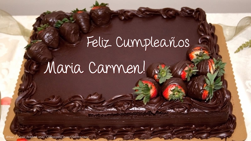 Felicitaciones de cumpleaños - Feliz Cumpleaños Maria Carmen! - Tarta